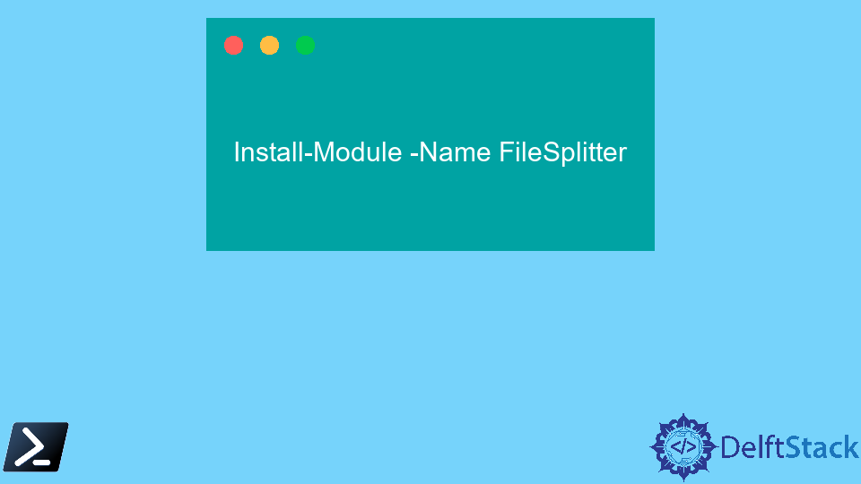 Split Large File In PowerShell Delft Stack